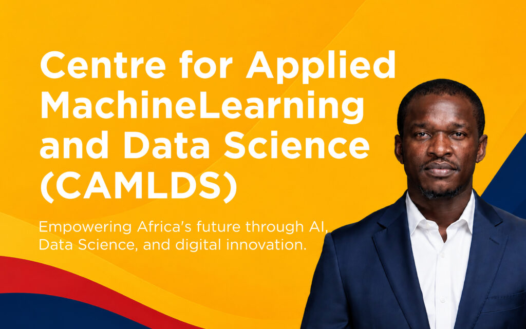 Centre for Applied Machine Learning and Data Science (CAMLDS): Empowering Africa’s Next Generation of Digital Innovators