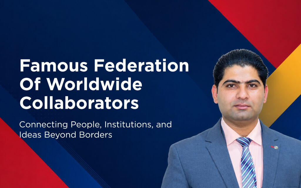 Famous Forum of Worldwide Collaborators LLP (FFWC LLP): Advancing Global Education, Research, and Sustainable Partnerships